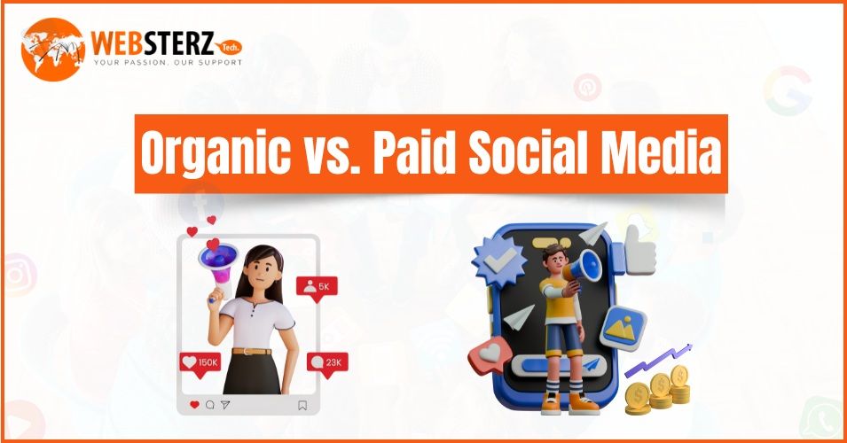 Organic vs Paid Social Media- Choose the Right Channel