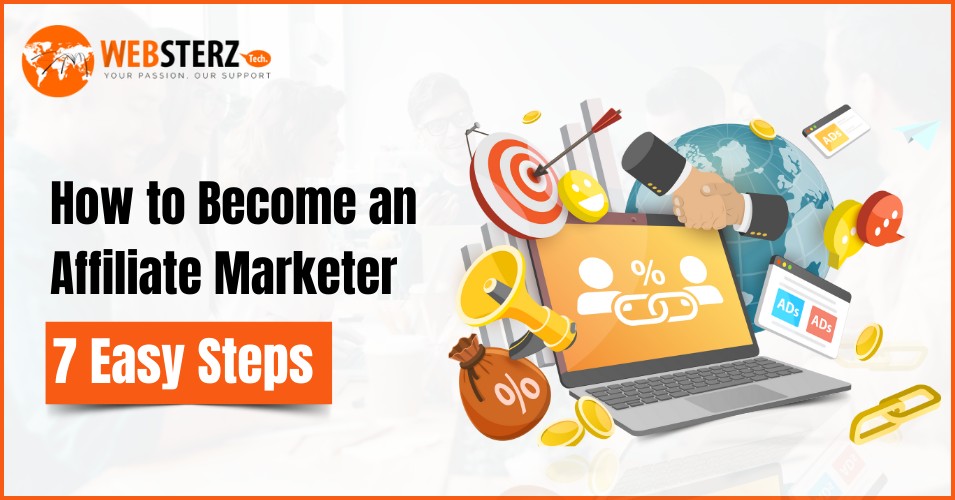 How to Become an Affiliate Marketer: 7 Easy Steps